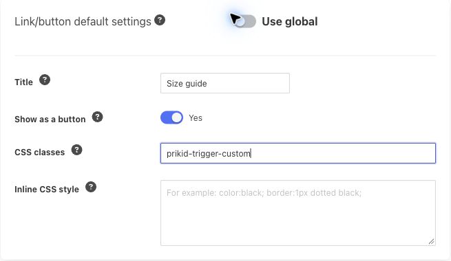Change Size Chart Link or Button Text and Style 5 Current per-item styling controls with the unsaved class name prikid-trigger-custom in CSS classes and Inline CSS style empty.